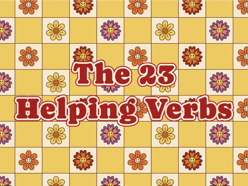 The 23 Helping Verbs: Your Complete List (And When You Actually Need Them)