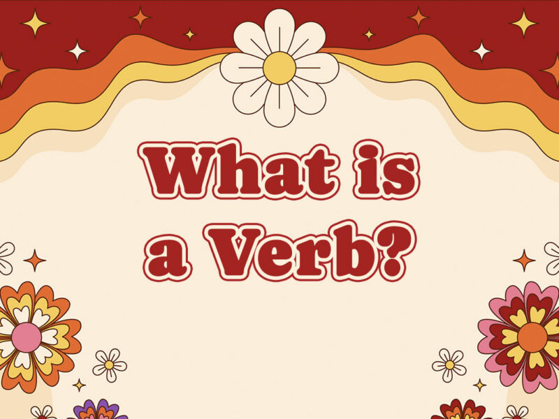 What Is a Verb? The Word That Makes Your Sentence Actually Do Something